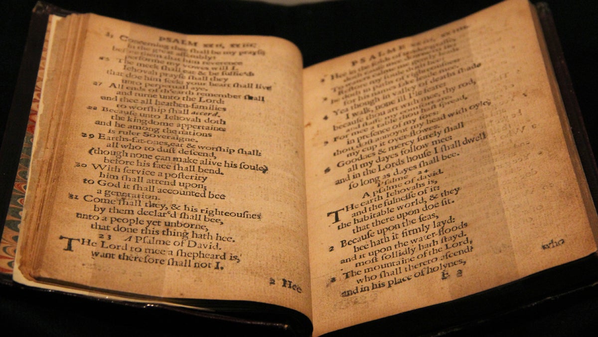  The first book printed in America, The Bay Psalm Book, is on display at the Rosenbach Museum. This copy, owned by Old South Church in Boston, will be auctioned in November and could raise as much as $30 million. (Emma Lee/for NewsWorks) 