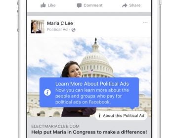 This image provided by Facebook, shows how ads on Facebook will be more transparent. Days ahead of testimony at three congressional hearings, the company is taking new steps to verify advertisers and make all ads on the site more transparent. Executives for the social media company said on Oct. 27,  they will verify political ad buyers, requiring them to reveal correct names and locations, and create new graphics on the site where users can click on the ads and find out more about the organizations or people behind them. (Facebook via AP)