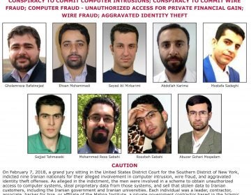 This image released by the FBI is the wanted posted for 9 Iranians that took part in a government-sponsored hacking scheme that pilfered sensitive information from hundreds of universities, private companies and government agencies. (FBI via AP)