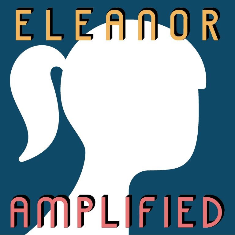 Eleanor Amplified Episode 27