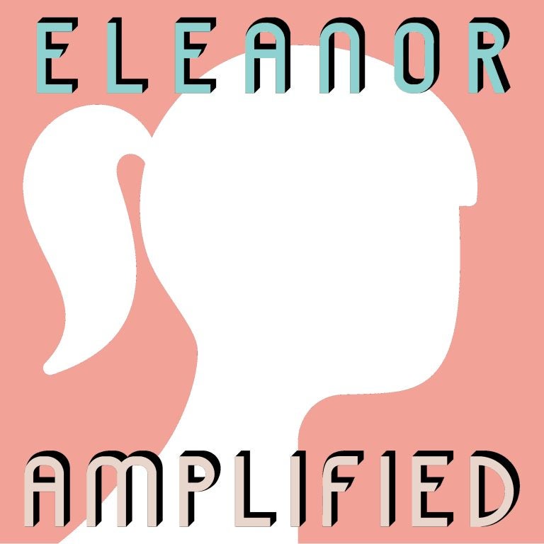 Eleanor Amplified Episode 28