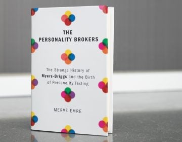 The Personality Brokers: The Strange History of Myers-Briggs and the Birth of Personality Testing by Merve Emre. (Cameron Pollack/NPR)