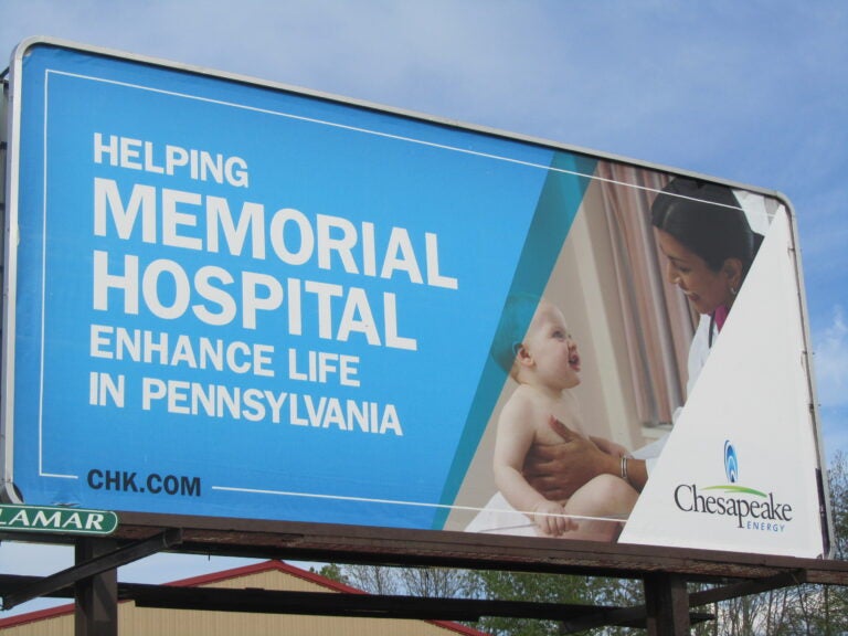 Chesapeake had a large presence in Bradford County. A billboard touts the gas company’s support of a local hospital. (Susan Phillips/StateImpact Pennsylvania)