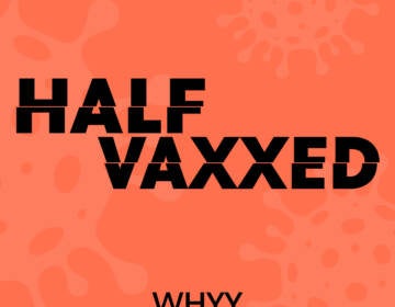 Half Vaxxed