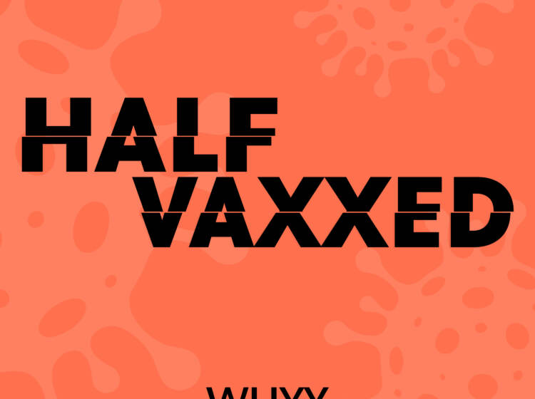 Half Vaxxed