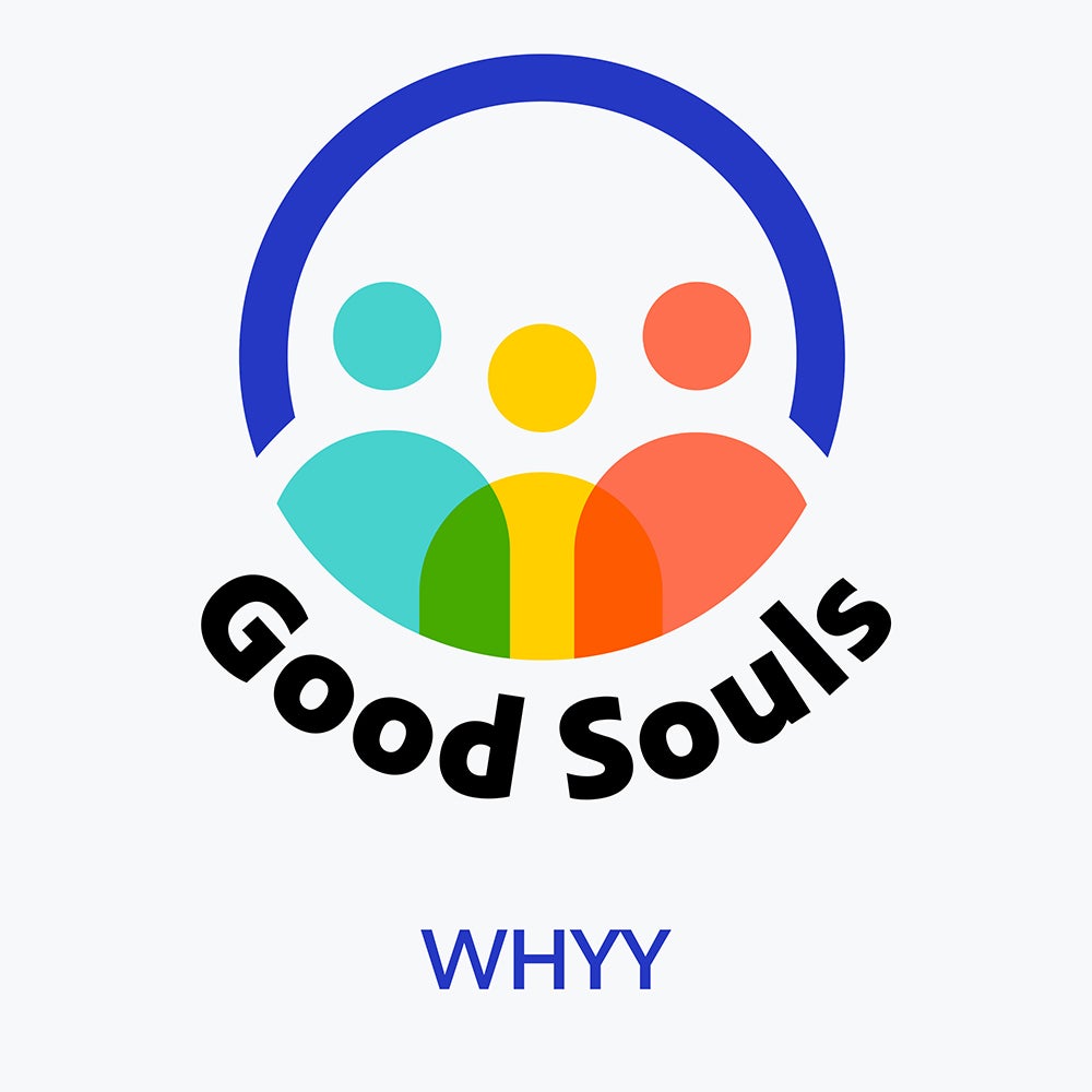 Good Souls - WHYY