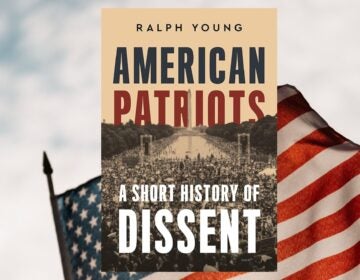 This hour, we look about how dissent shaped our country and talk to book author Ralph Young.