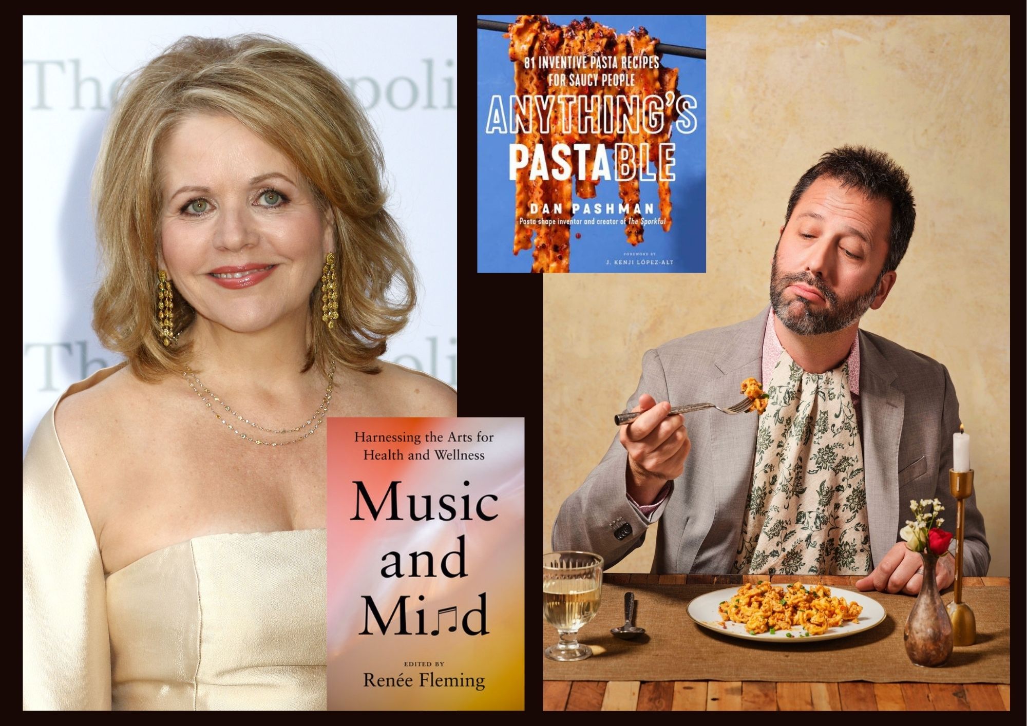 Renée Fleming Discusses the Intersection of Arts and Health, Dan Pashman Explores the Versatility of Pasta in ‘Anything’s Pastable’