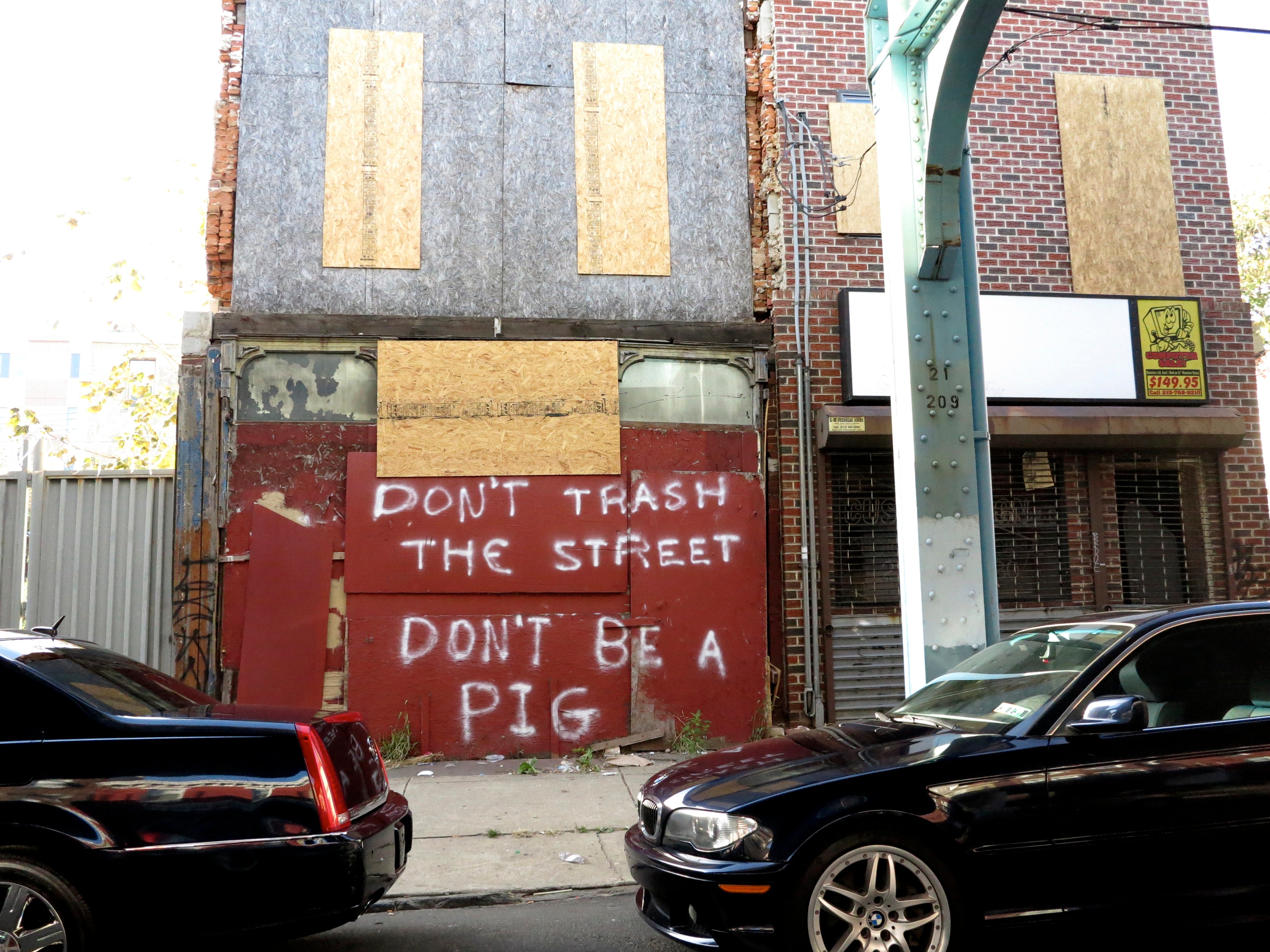 Don't trash the street. Don't be a pig. | Ashley Hahn / PlanPhilly