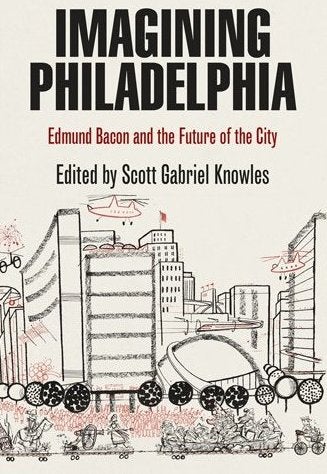 What Edmund Bacon saw and failed to see What Edmund Bacon saw and failed to see