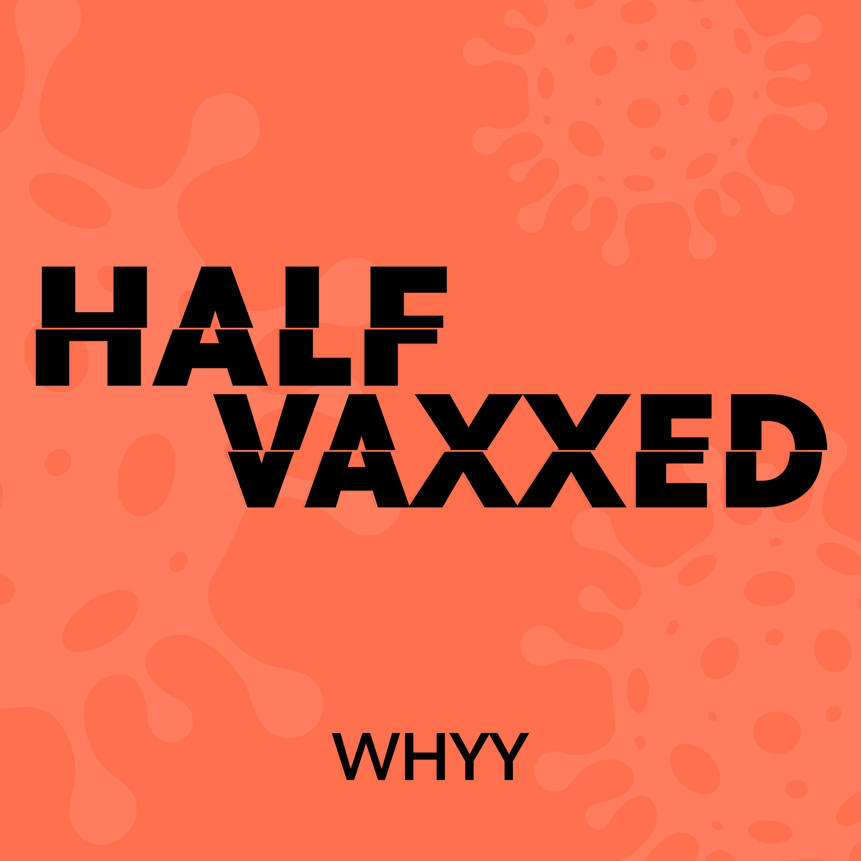 Half Vaxxed: The Rise and Fall of Philly Fighting COVID podcast show image